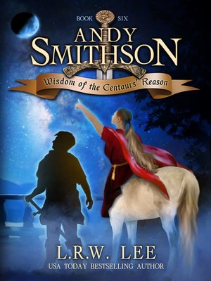 cover image of Wisdom of the Centaurs' Reason (Andy Smithson Book Six)